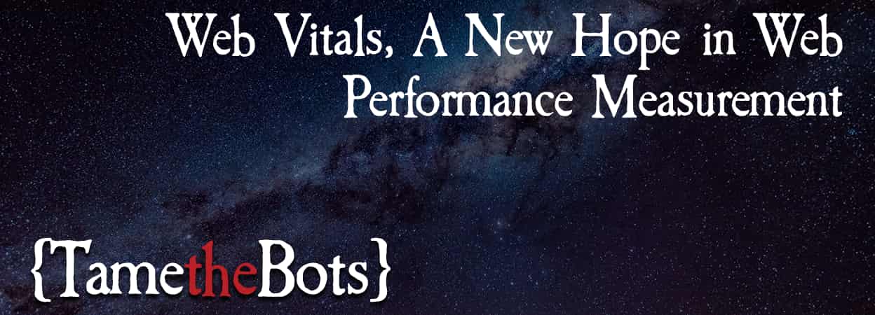 Web Vitals - A New Hope in Web Performance Measurement