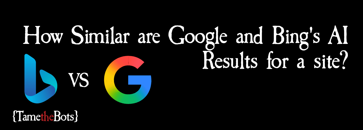 How Similar are Google and Bing's AI Results for a site?